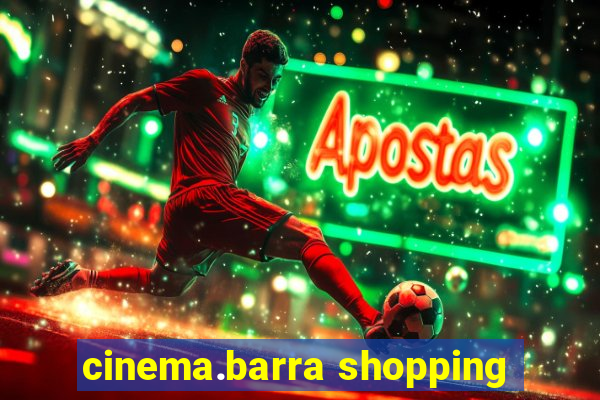 cinema.barra shopping